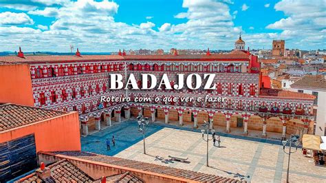 Badajoz, o que visitar 